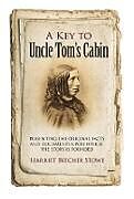 Couverture cartonnée A Key to Uncle Tom's Cabin de Harriet Beecher Stowe