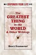 E-Book (epub) The Greatest Thing in the World and Other Writings von Henry Drummond