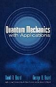 E-Book (epub) Quantum Mechanics with Applications von David B Beard, George B Beard