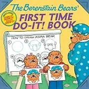 ePUB The Berenstain Bears®' First Time Do-It! Book von Jan Berenstain, Stan Berenstain