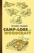 E-Book (epub) Camp-Lore and Woodcraft von Daniel Beard