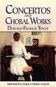 E-Book (epub) Concertos and Choral Works von Donald Francis Tovey