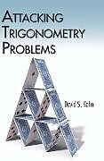 E-Book (epub) Attacking Trigonometry Problems von David S. Kahn