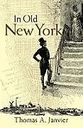 ePUB In Old New York von Thomas A. Janvier