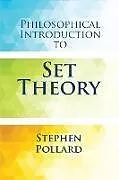 E-Book (epub) Philosophical Introduction to Set Theory von Stephen Pollard