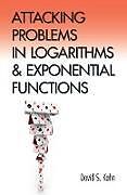 E-Book (epub) Attacking Problems in Logarithms and Exponential Functions von David S. Kahn