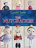 E-Book (epub) Crochet Stories: E. T. A. Hoffmann's The Nutcracker von Lindsay Smith