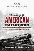ePUB The Story of American Railroads von Stewart H. Holbrook