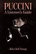 ePUB Puccini: A Listener's Guide von John Bell Young
