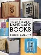 E-Book (epub) The Art and Craft of Handmade Books von Shereen Laplantz