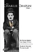 E-Book (epub) The Charlie Chaplin Book von Robert Keene Thompson