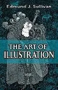 ePUB The Art of Illustration von Edmund J. Sullivan