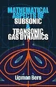 ePUB Mathematical Aspects of Subsonic and Transonic Gas Dynamics von Lipman Bers