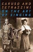 E-Book (epub) Caruso and Tetrazzini On the Art of Singing von Enrico Caruso, Luisa Tetrazzini