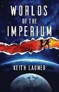 E-Book (epub) Worlds of the Imperium von Keith Laumer