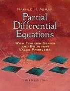 E-Book (epub) Partial Differential Equations with Fourier Series and Boundary Value Problems von Nakhle H. Asmar