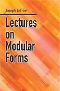 E-Book (epub) Lectures on Modular Forms von Joseph J. Lehner