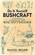 E-Book (epub) Do It Yourself Bushcraft von Daniel Beard