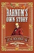 ePUB Barnum's Own Story von P. T. Barnum
