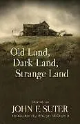 E-Book (epub) Old Land, Dark Land, Strange Land von John F. Suter