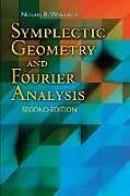 ePUB Symplectic Geometry and Fourier Analysis von Nolan R. Wallach