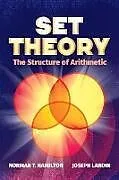 ePUB Set Theory: The Structure of Arithmetic von Norman T. Hamilton, Joseph Landin
