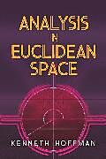E-Book (epub) Analysis in Euclidean Space von Kenneth Hoffman