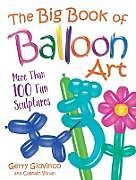 eBook (epub) The Big Book of Balloon Art de Gerry Giovinco