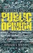 ePUB Crystallizing Public Opinion von Edward Bernays