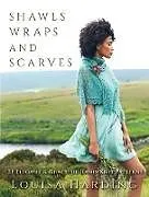 E-Book (epub) Shawls, Wraps, and Scarves von Louisa Harding