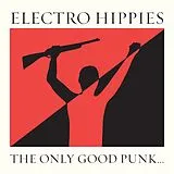 Electro Hippies LP (analog) The Only Good Punk Is A Dead One