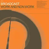 Broadcast LP+Download Work And Non Work (Lp+Mp3) (Vinyl)