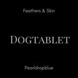 Dogtablet CD Feathers & Skin/pearldropblue 2cd Ultimate Edition