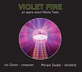 Rossi/Murphree/Mascari/Merdinian/Purnhagen/+ CD Violet Fire-an Opera about Nikola Tesla