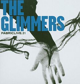 The Glimmers CD Fabric Live 31 (mixed By)