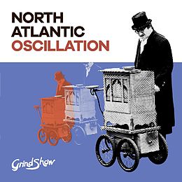 North Atlantic Oscillation Vinyl Grind Show (Vinyl)