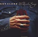 Guy Clark CD Workbench Songs