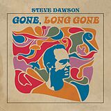 Steve Dawson CD Gone, Long Gone