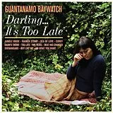 Guantanamo Baywatch Vinyl Darling...It'S Too Late (Vinyl)