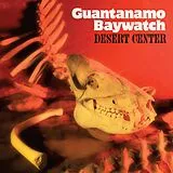 Guantanamo Baywatch Vinyl Desert Center