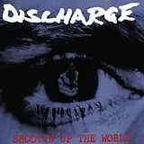 Discharge LP (analog) Shootin Up The World