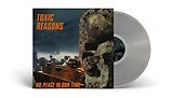 Toxic Reasons Vinyl No Peace in Our Time (Clear Vinyl)