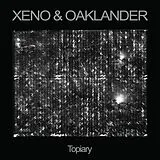 Xeno & Oaklander LP (analog) Topiary (limited Colored Vinyl)