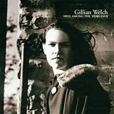 Gillian Welch CD Hell Among The Yearlings