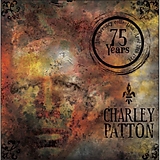 Charlie Patton CD 75 Years Anniversary + Dvd