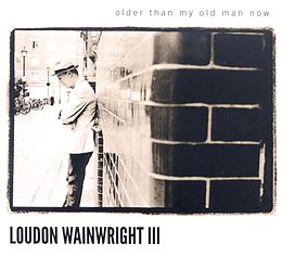 Loudon Wainwright III CD Older Than My Old Man Now