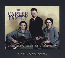 The Carter Family CD Can The Circle Be Unbroke