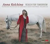 Anna Kolchina CD Reach For Tomorrow