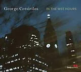 George Cotsirilos CD In The Wee Hours
