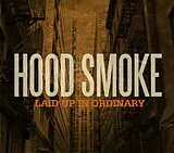 Hood Smoke CD Laid Up In Ordinary